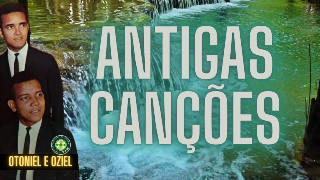CANÇÕES MAIS OUVIDAS DE OTONIEL E OZIEL