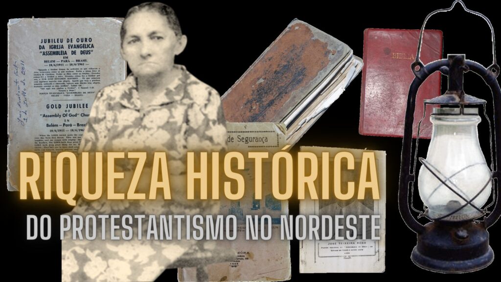 CONHEÇA OS OBJETOS HISTÓRICOS DO PROTESTANTISMO NO NORDESTE