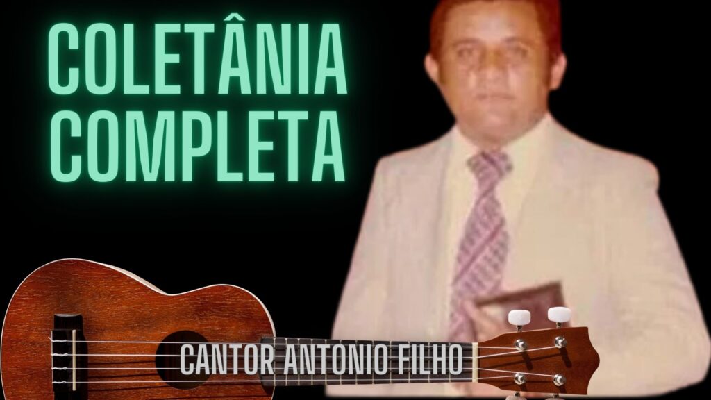 PASTOR ANTONIO FILHO E SUA HISTÓRIA MUSICAL