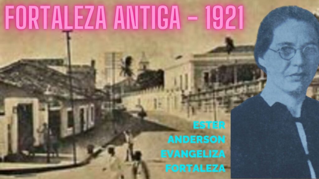 FORTALEZA ANTIGA QUE ESTER ANDERSON EVANGELIZOU A PARTIR DE 1921