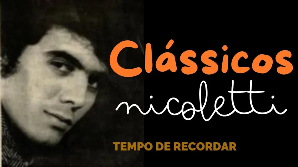 OS CLÁSSICOS DE NICOLETTI ESTÃO SEMPRE ATUAIS