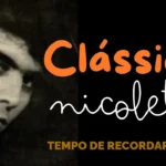 OS CLÁSSICOS DE NICOLETTI ESTÃO SEMPRE ATUAIS