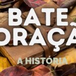 A HISTÓRIA DE COMO NASCEU O HINO BATE CORAÇÃO