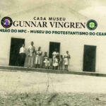 Casa Museu Gunnar Vingren - Itapaje e MPC - Museu protestantismo do Ceará - Messejana