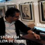 A linda história da Instituição Assembleia de Deus está preservada