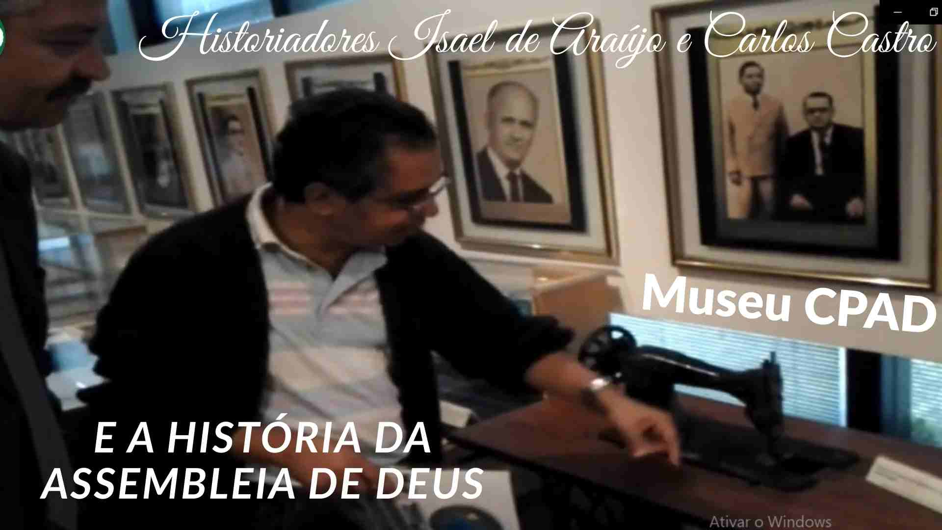 A linda história da Instituição Assembleia de Deus está preservada